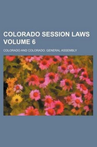 Cover of Colorado Session Laws Volume 6