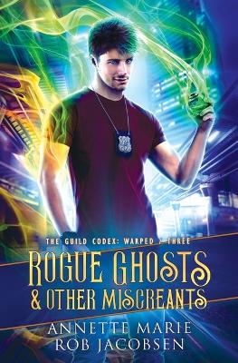 Cover of Rogue Ghosts & Other Miscreants