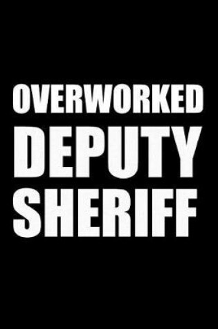 Cover of Overworked Deputy Sheriff