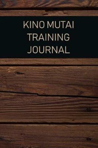 Cover of Kino Mutai Training Journal