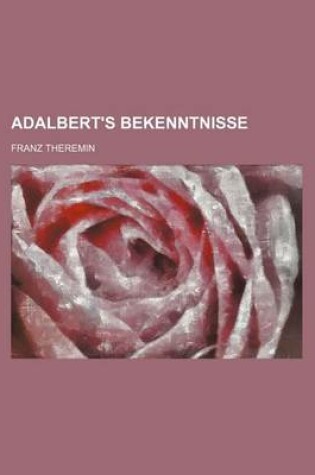 Cover of Adalbert's Bekenntnisse