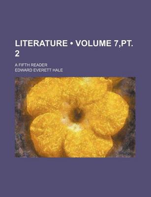 Book cover for Literature (Volume 7, PT. 2); A Fifth Reader