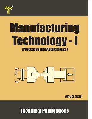 Book cover for Manufacturing Technology - I