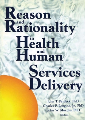 Book cover for Reason and Rationality in Health and Human Services Delivery