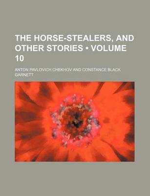 Book cover for The Horse-Stealers, and Other Stories (Volume 10)