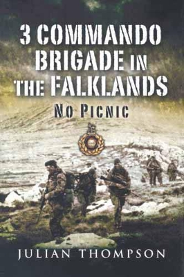 Book cover for 3 Commando Brigade in the Falklands: No Picnic