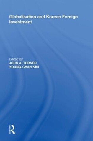 Cover of Globalisation and Korean Foreign Investment