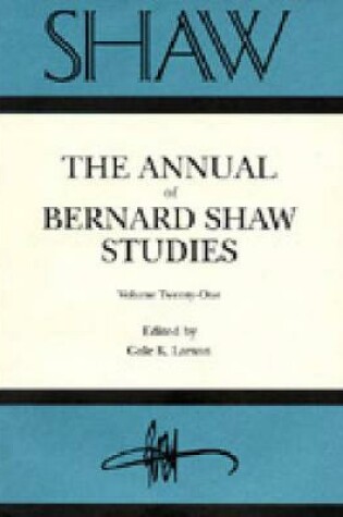 Cover of Annual of Bernard Shaw Studies Vol 21