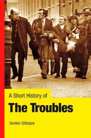 Cover of A Short History of the Troubles