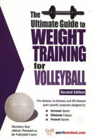Cover of Ultimate Guide to Weight Training for Volleyball, 2nd Edition