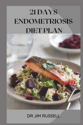 Cover of 21 Days Endometriosis Diet Plan