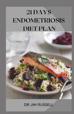 Book cover for 21 Days Endometriosis Diet Plan