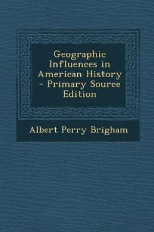 Cover of Geographic Influences in American History