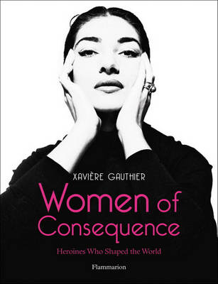 Book cover for Women of Consequence: Heroines Who Shaped Our World
