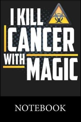 Cover of I Kill Cancer With Magic Notebook