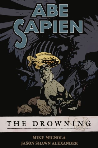 Cover of Abe Sapien Volume 1: The Drowning