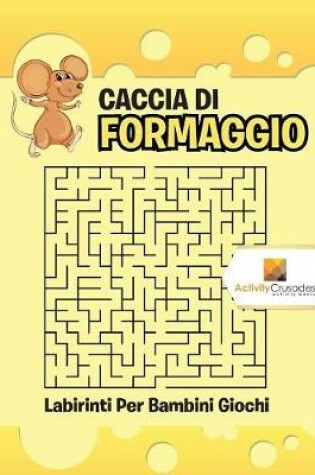 Cover of Caccia Di Formaggio