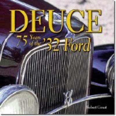 Book cover for Deuce: 75 Years of the '32 Ford
