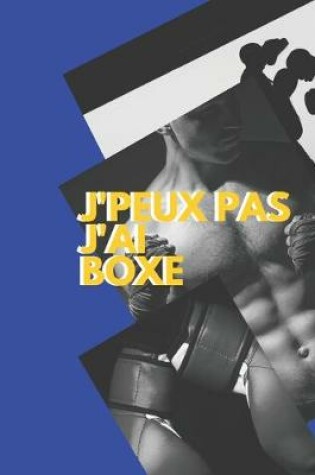 Cover of J'peux pas j'ai Boxe