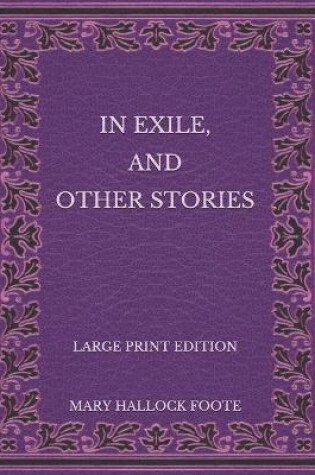 Cover of In Exile, and Other Stories - Large Print Edition
