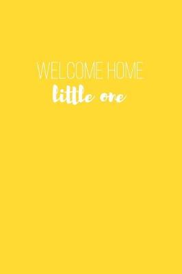 Book cover for Welcome Home Little One Adoption Journal