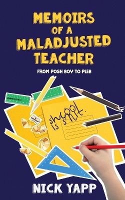 Book cover for Memoirs of a Maladjusted Teacher