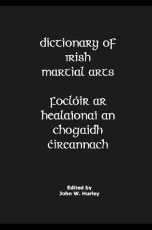 Cover of Dictionary Of Irish Martial Arts