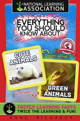 Book cover for Everything You Should Know About Cute Animals and Green Animals