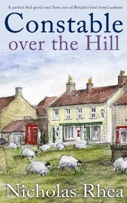 Book cover for CONSTABLE OVER THE HILL a perfect feel-good read from one of Britain's best-loved authors