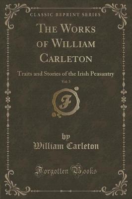 Book cover for The Works of William Carleton, Vol. 3