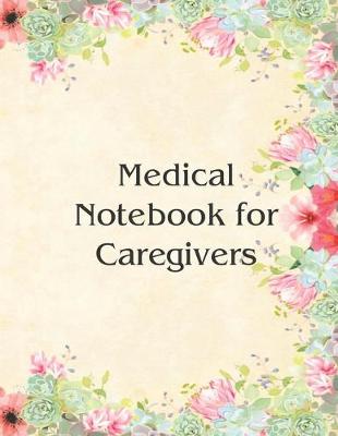 Book cover for Medical Notebook for Caregivers