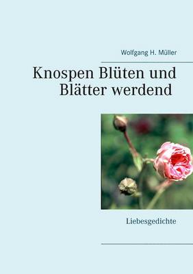 Book cover for Knospen Blüten und Blätter werdend