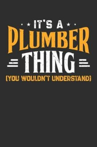 Cover of It's A Plumber Thing You Wouldn't Understand