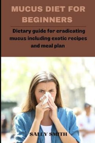 Cover of Mucus Diet for Beginners