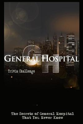 Book cover for General Hospital Trivia Challenge