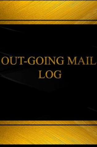 Cover of Out-Going Mail (Log Book, Journal - 125 pgs, 8.5 X 11 inches)