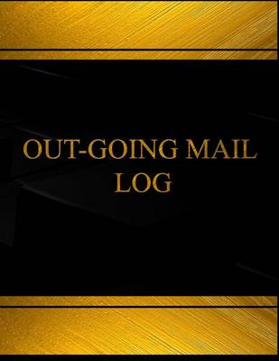 Cover of Out-Going Mail (Log Book, Journal - 125 pgs, 8.5 X 11 inches)