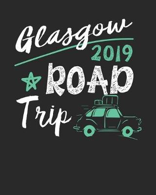 Book cover for Glasgow Road Trip 2019