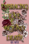 Book cover for Embracing Love Beyond Death