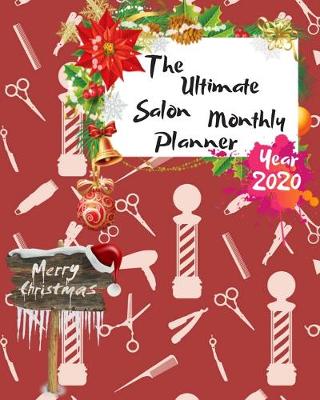 Book cover for The Ultimate Merry Christmas Salon Monthly Planner Year 2020