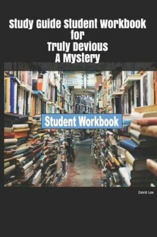 Cover of Study Guide Student Workbook for Truly Devious a Mystery