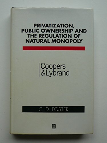 Book cover for Privatization, Public Ownership and the Regulation of Natural Monopoly