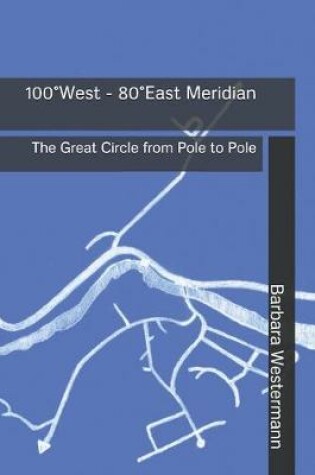 Cover of 100° West - 80° East Meridian