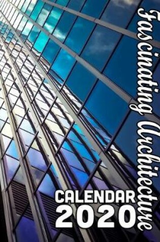 Cover of Fascinating Architecture Calendar 2020