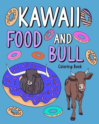 Book cover for Kawaii Food and Bull Coloring Book