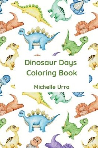 Cover of Dinosaur Days Coloring Book