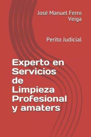 Cover of Experto En Servicios de Limpieza Profesional Y Amaters