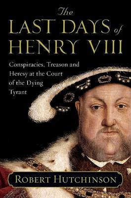 Book cover for The Last Days of Henry VIII