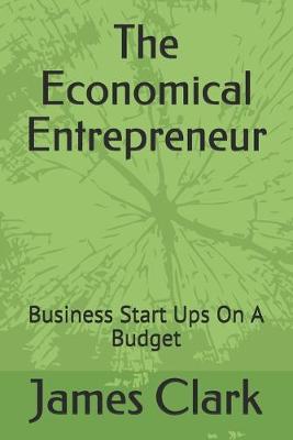 Book cover for The Economical Entrepreneur