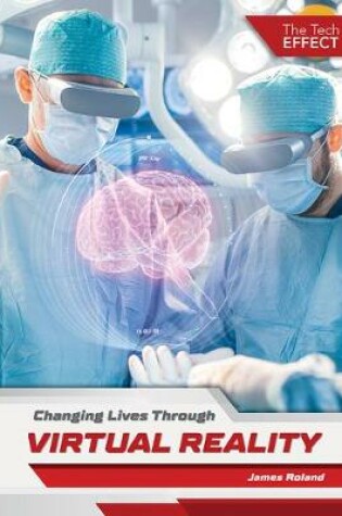Cover of Changing Lives Through Virtual Reality